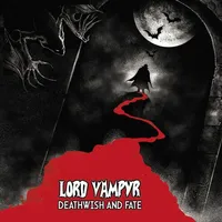 Deathwish and Fate - Lord Vampyr