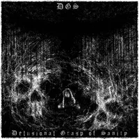 Delusional Grasp of Sanity - DGS