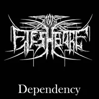 Dependency - Fleshbore