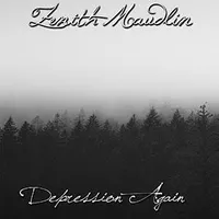 Depression Again - Zenith Maudlin