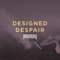 Designed Despair - Raunchy