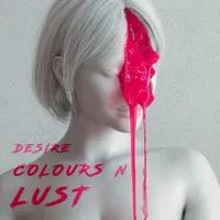 Desire Colours N Lust - Teramaze