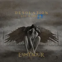 Desolation (Live in Greece) - Eshtadur