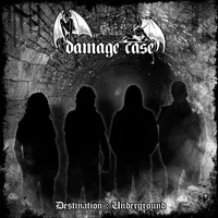 Destination: Underground - Damage Case