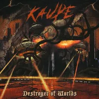 Destroyer of Worlds - Kaupe