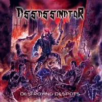 Destroying Despots - Assassinator