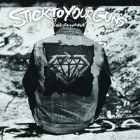 Diamond - Stick To Your Guns