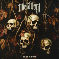 Die on the Vine - Miss May I