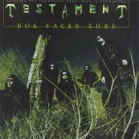 Dog Faced Gods - Testament