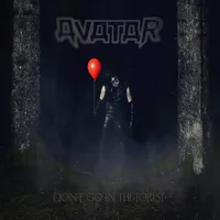 Don't Go in the Forest - Avatar