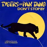 Don't Stop By / Slave to Freedom - Tygers of Pan Tang