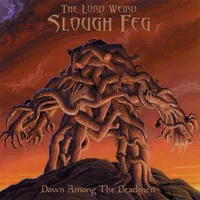 Down Among the Deadmen - The Lord Weird Slough Feg