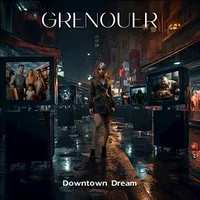 Downtown Dream - Grenouer