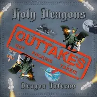 Dragon Inferno Outtakes - Holy Dragons