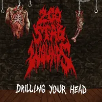 Drilling Your Head - 200 Stab Wounds