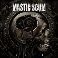 Dust - Mastic Scum