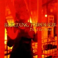 Dust to Ashes - Bleeding Through