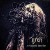 Dysphoric Devotion - Greh