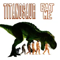 Eat Me - Titanosaur