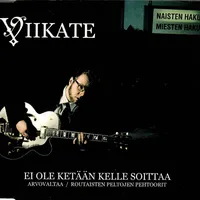 Ei ole ketään kelle soittaa - Viikate