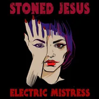 Electric Mistress - Stoned Jesus
