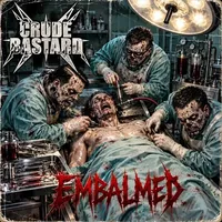 Embalmed - Crude Bastard