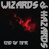 End of Time - Wizards of Hazards