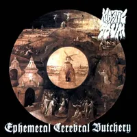 Ephemeral Cerebral Butchery - Mastic Scum
