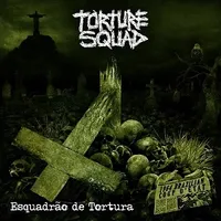 Esquadrão de Tortura - Torture Squad