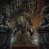 Eternally Enthroned - Furnace