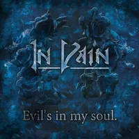 Evil's in My Soul - In Vain