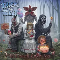 Evil Needs Candy Too 20th Anniversary Edition - Trick or Treat