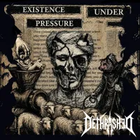 Existence Under Pressure - Dethrashed