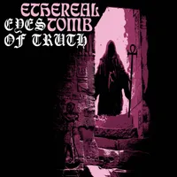 Eyes of Truth - Ethereal Tomb