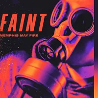Faint - Memphis May Fire