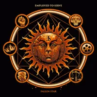Fallen Star - Employed To Serve