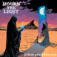 False Prophecies - Mourn the Light