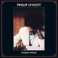 Fatalistic Attitude - Philip Lynott
