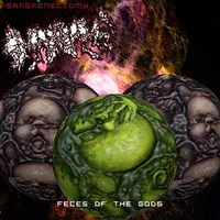 Feces of the Gods - Gangrenectomy