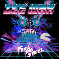 Feel the Steel - Ice War