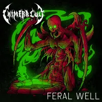 Feral Well - Chimera Cult