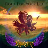 Fight for Your Life - Kalkydra