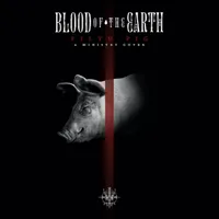 Filth Pig - Blood of the Earth