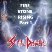Fire Stone Rising Part 1 - Steeldriver