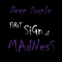 First Sign of Madness - Deep Purple