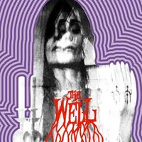 First Trip - The Well