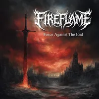 Force Against the End - Fireflame