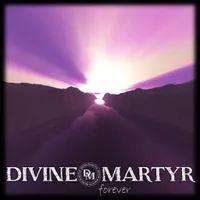 Forever - Divine Martyr