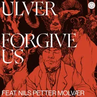 Forgive Us - Ulver