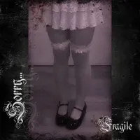 Fragile - Sorry...